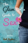 Image for The G.L.A.M. Girls Guide to Sex : A Christian Perspective for Teenage Girls in a Sex Saturated Society