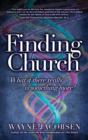 Image for Finding Church: What If There Really Is Something More