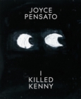 Image for Joyce Pensato - I Killed Kenny