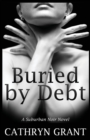 Image for Buried By Debt