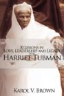 Image for 30 Lessons in Love, Leadership and Legacy from Harriet Tubman