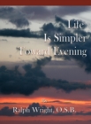 Image for Life Is Simpler Toward Evening
