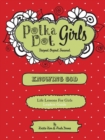 Image for Polka Dot Girls, Knowing God, Leaders Guide