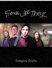 Image for Friends Like These