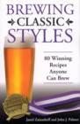 Image for Brewing classic styles: 80 winning recipes anyone can brew