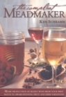 Image for The compleat meadmaker: home production of honey wine from your first batch to award-winning fruit and herb variations