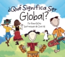 Image for ¿Que Significa Ser Global?