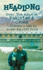 Image for Headlong : Over the Edge in Pakistan and China