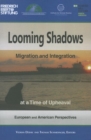 Image for Looming Shadows : Migration and Integration at a Time of Upheaval