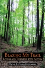 Image for Blazing My Trail: Living and Thriving With Autism