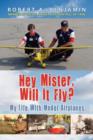 Image for Hey Mister, Will It Fly?