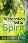 Image for The Restoration and the Gifts of the Spirit