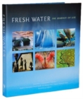 Image for Fresh Water: The Essence of Life