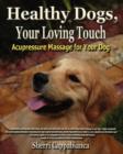 Image for Healthy Dogs, Your Loving Touch