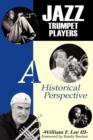 Image for Jazz Trumpet Players : A Historical Perspective