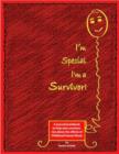 Image for I&#39;m Special... I&#39;m a Survivor