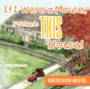 Image for If I Were a Mouse, I&#39;d Live in THIS House!