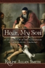 Image for Hear, My Son : An Examination of the Fatherhood of Yahweh in Deuteronomy