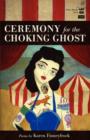 Image for Ceremony for the Choking Ghost