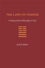 Image for Laws of Change: I Ching and the Philosophy of Life
