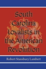 Image for South Carolina Loyalists in the American Revolution