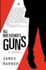 Image for All Her Father&#39;s Guns