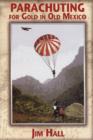 Image for Parachuting for Gold in Old Mexico