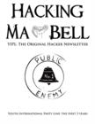 Image for Hacking Ma Bell : The First Hacker Newsletter - Youth International Party Line, the First Three Years