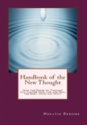 Image for Handbook of the New Thought: How the Power of Thought Can Change Your Life and Heal the Body, Mind and Spirit
