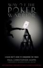 Image for Way of the Poker Warrior: A Black Belt&#39;s Guide to Conquering the Tables