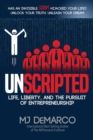 Image for Unscripted : Life, Liberty, and the Pursuit of Entrepreneurship