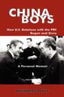 Image for China Boys : How U.S. Relations with the PRC Began and Grew. A Personal Memoir