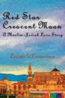 Image for Red Star, Crescent Moon : A Muslim-Jewish Love Story
