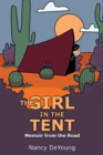 Image for The Girl in the Tent : Memoir from the Road