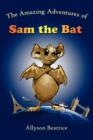 Image for The Amazing Adventures of Sam the Bat