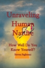Image for Unraveling Human Nature (How well do you know yourself?)