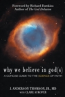 Image for Why We Believe in God(s) : A Concise Guide to the Science of Faith