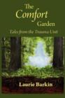 Image for The Comfort Garden : Tales from the Trauma Unit