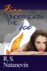 Image for Fire Underneath the Ice