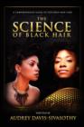 Image for The science of black hair  : a comprehensive guide to textured hair care