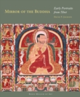 Image for Mirror of the Buddha : Early Portraits from Tibet