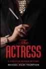 Image for The Actress : A Christian Murder Mystery