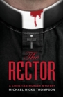 Image for The Rector : A Christian Murder Mystery