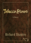 Image for Tobacco Brown, a Novel