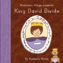 Image for Arithmetic Village Presents King David Divide
