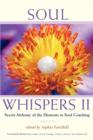 Image for Soul Whispers II : Secret Alchemy of the Elements in Soul Coaching