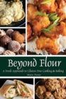 Image for Beyond Flour : A Fresh Approach to Gluten-free Cooking and Baking