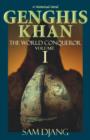 Image for Genghis Khan Vol 1: Volume I - The World Conqueror