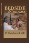 Image for Bedside Manners: The Art of Practicing Medicine