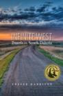 Image for Infinite West : Travels in South Dakota